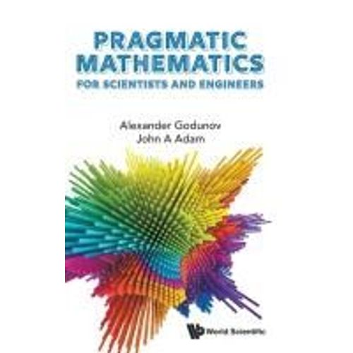 Pragmatic Mathematics For Scientists And Engineers    Format Reli 