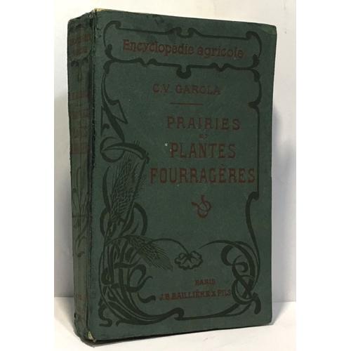 Prairies Et Plantes Fourragres -Encyclopdie Agricole   de Garola  Format Broch 