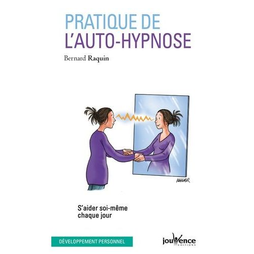 Pratique De L'auto-Hypnose - S'aider Soi-Mme Chaque Jour    Format Poche 