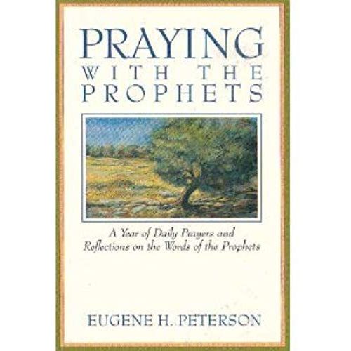Praying With The Prophets: A Year Of Daily Prayers And Reflections On The Words And Actions Of The Prophets (Praying With The Bible)    Format Broch 