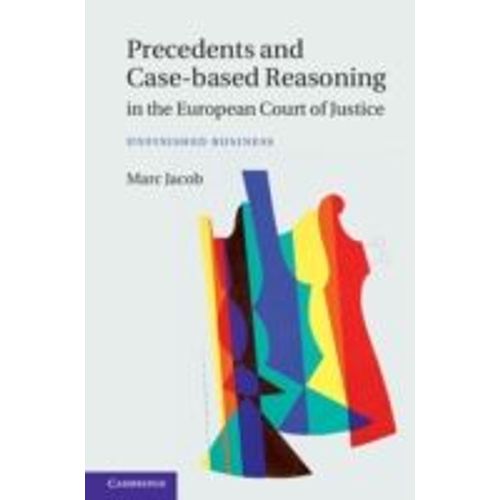 Precedents And Case-Based Reasoning In The European Court Of Justice    Format Reli 
