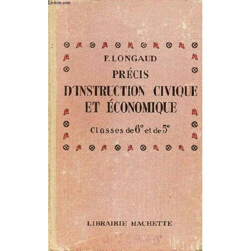 Prcis D Instruction Civique & conomique Classes De 6e Et De 5e.   de longaud f. 