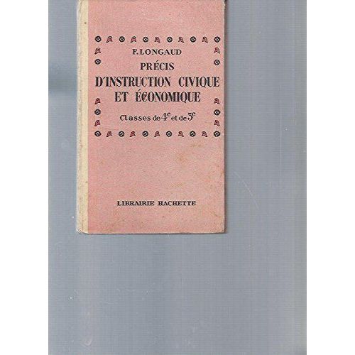 Precis D'instruction Civique Et Economique, Classes De 4e Et De 3e   de longaud f.  Format Poche 