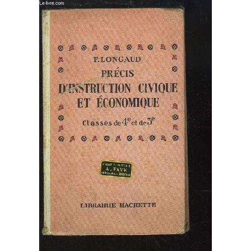 Prcis D'instruction Civique Et Economique. Classes De 4e Et De 3e.   de LONGAUD F.  Format Cartonn 