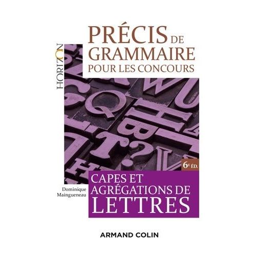 Prcis De Grammaire Pour Les Concours - Capes Et Agrgations De Lettres    Format Grand Format 
