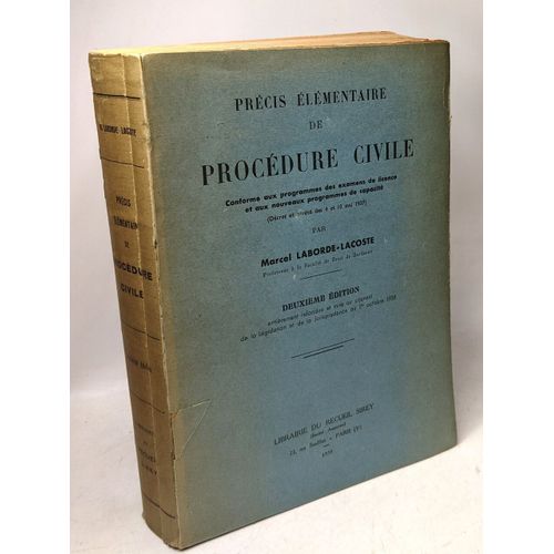 Prcis lmentaire De Procdure Civile (Conforme Aux Programmes Des Examens De Licence Et Aux Nouveaux Programmes De Capacit) 2me d. Entirement Refondue Et Mise Au Courant De La Lgislation ( ) A    Format Broch 