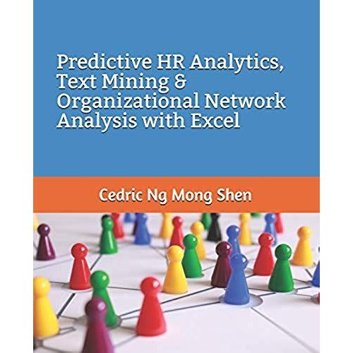 Predictive Hr Analytics, Text Mining & Organizational Network Analysis With Excel   de unknown  Format Broch 