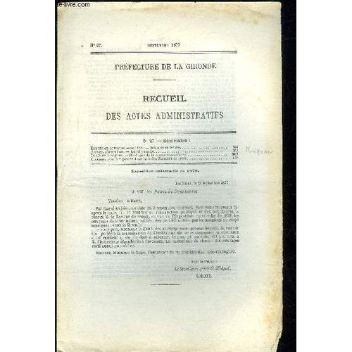 Prefecture De La Gironde Recueil Des Actes Administratifs N 27 - Exposition Universelle De -1878.  Sciences Et Lettres..Brevets DInvention.  Loi Allemandedpt De Mrignac.  Itinraire ...   de COLLECTIF