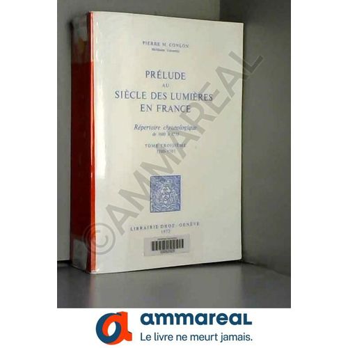 Prelude Au Siecle Des Lumieres En France : Repertoire Chronologique De 1680 A 1715   de CONLON PIERRE M.  Format Poche 