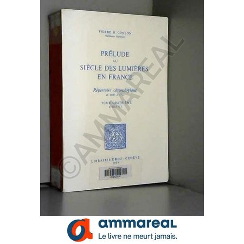 Prelude Au Siecle Des Lumieres En France : Repertoire Chronologique De 1680 A 1715   de CONLON PIERRE M.  Format Broch 