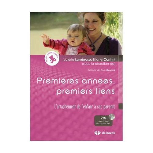 Premires Annes, Premiers Liens - L'attachement De L'enfant  Ses Parents (3 Dvd)   de Lumbroso Valeria  Format Poche 