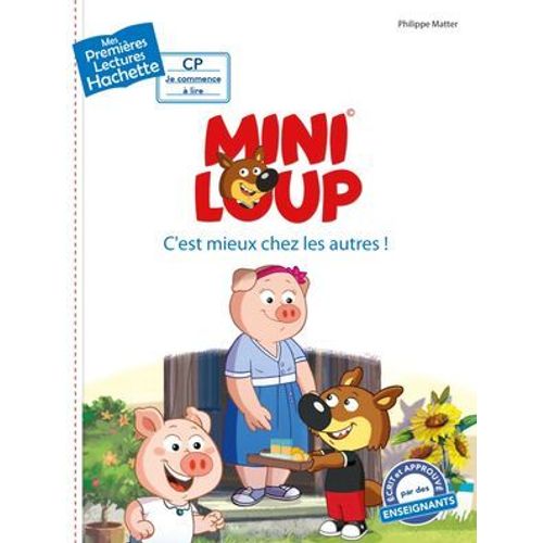 Premires Lectures Cp2 Mini-Loup - C'est Mieux Chez Les Autres !  