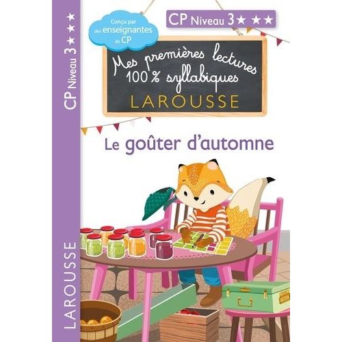 Mes Premires Lectures 100% Syllabiques - Le Goter D'automne - Cp Niveau 3    Format Poche 