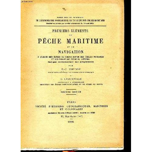 Premiers lments De Pche Maritime Et De Navigation  L Usage Des lvres Du Cours Moyen Des coles Primaires Et Des coles De Pche Du Littoral 6 dition   de Coutant E.-C. et Lavieuville G. 