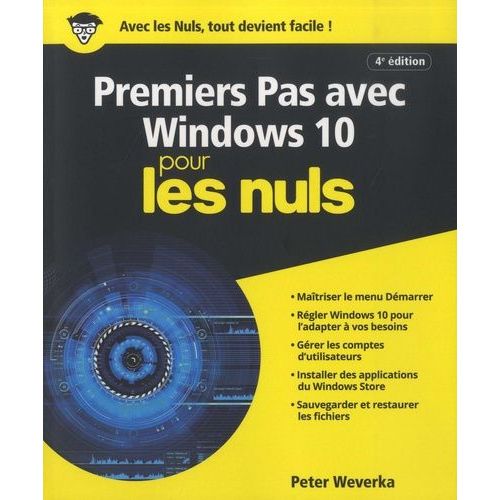 Premiers Pas Avec Windows 10 Pour Les Nuls   de Weverka Peter  Format Beau livre 