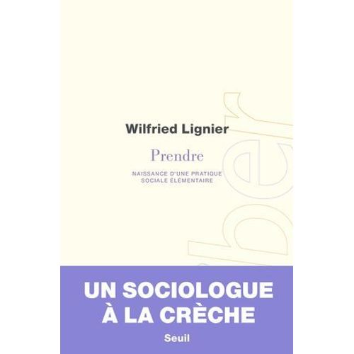 Prendre - Naissance D'une Pratique Sociale lmentaire  