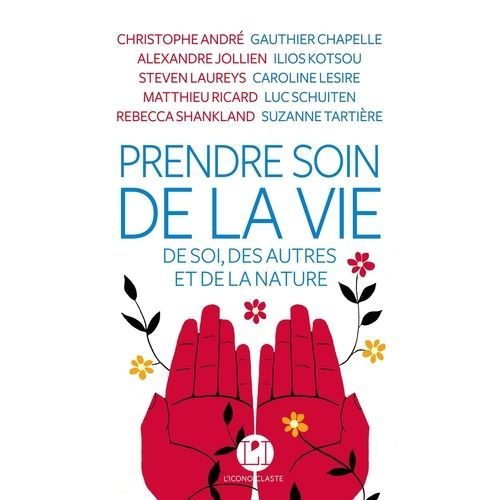 Prendre Soin De La Vie - De Soi, Des Autres Et De La Nature    Format Beau livre 