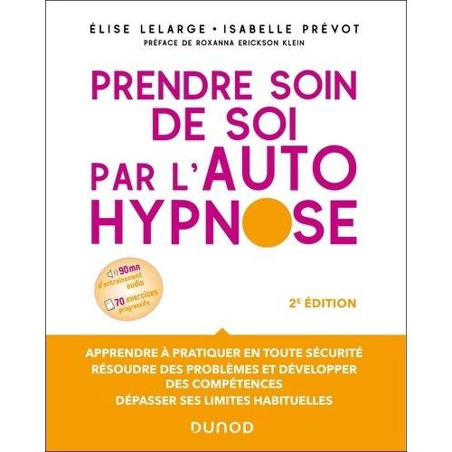 Prendre Soin De Soi Par L'autohypnose    Format Grand Format 