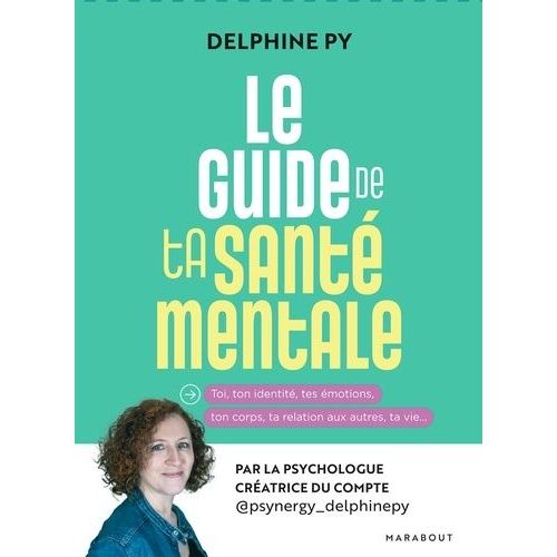 Prends Soin De Ta Sant Mentale - Mode D'emploi Pour Identifier Tes Soucis Et Les Grer    Format Grand Format 