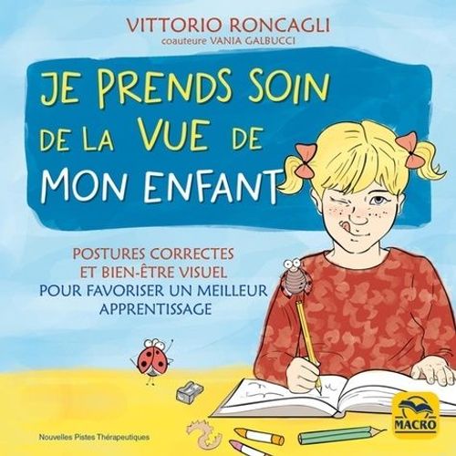Prenez Soin De La Vue De Votre Enfant - Postures Correctes Et Bien-tre Visuel Pour Favoriser Un Meilleur Apprentissage    Format Beau livre 