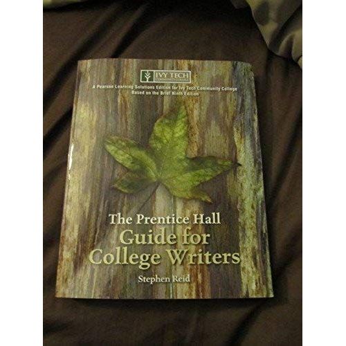 Prentice Hall Guide For College Writers: Custom Edition For Ivy Tech Community College   de Author  Format Broch 