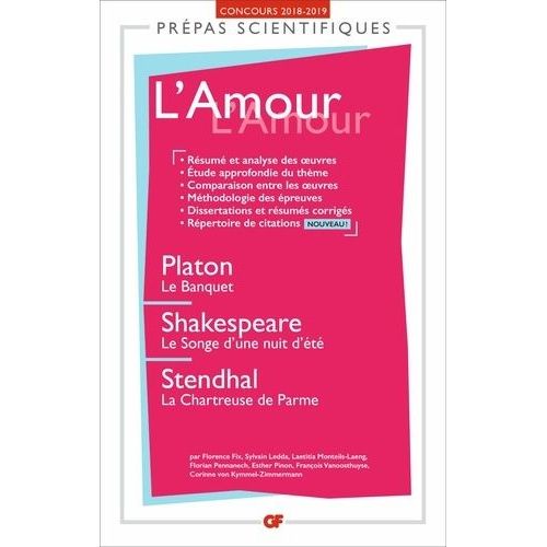 L'amour, - Platon, Le Banquet - Shakespeare, Le Songe D'une Nuit D't - Stendhal, La Chartreuse De Parme    Format Poche 