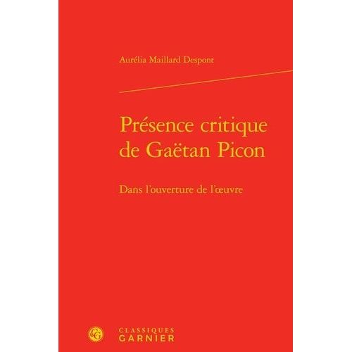 Prsence Critique De Gatan Picon - Dans L'ouverture De L'oeuvre    Format Reli 