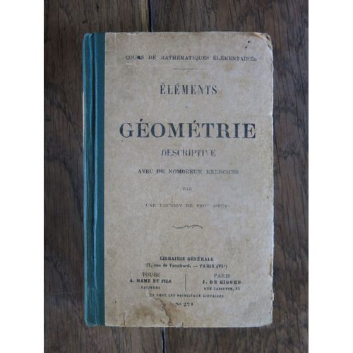 Prsentation lments De Gomtrie Descriptive Avec De Nombreux Exercices. Librairie Gnrale. 1929   