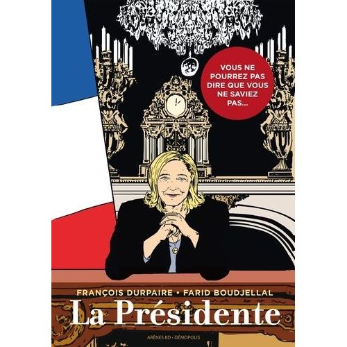 La Prsidente Tome 1 - Maintenant Vous Ne Pourrez Plus Dire Que Vous Ne Saviez Pas    Format Album 