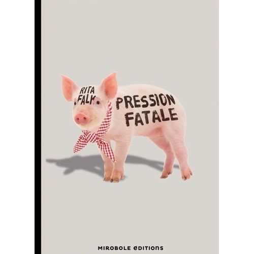 Pression Fatale - Une Enqute Du Commissaire Eberhofer   de Falk Rita  Format Beau livre 