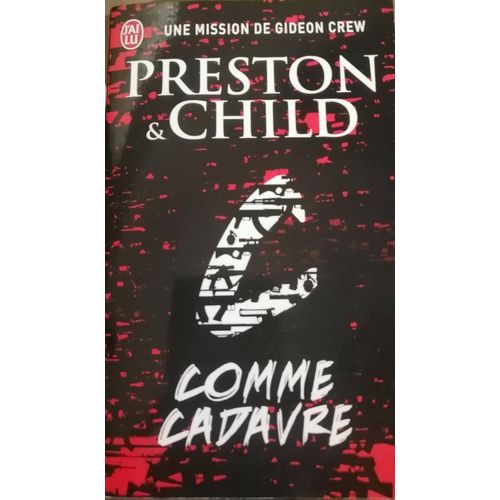 Preston & Child: C Comme Cadavre   