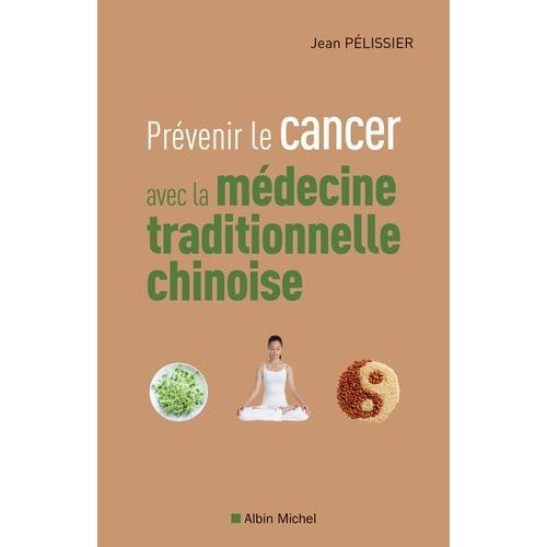 Prvenir Le Cancer Avec La Mdecine Traditionnelle Chinoise    Format Grand Format 
