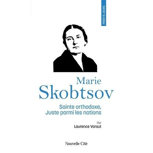 Marie Skobtsov - Sainte Orthodoxe, Juste Parmi Les Nations    Format Grand Format 