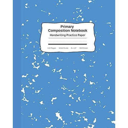 Primary Composition Notebook Handwriting Practice Paper: Blue Marble Composition Book Wide Ruled | Improves Handwriting For Kids | Visual Handwriting Visual Cues | Grades K-2 Kindergarten Early Creati   de EZ Visual Handwriting  Format Broch 