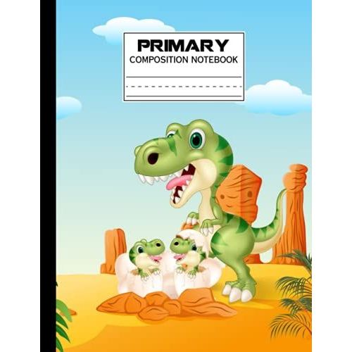 Primary Composition Notebook: Primary Composition Notebook Baby Dinosaurs Primary Story Journal, Dotted Midline And Picture Space | Grades K-2 | 120 Story Pages, Size 8.5