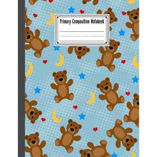Primary Composition Notebook: Primary Composition Notebook Teddy Bears Primary Story Journal, Dotted Midline And Picture Space | Grades K-2 | 120 Story Pages, Size 8.5