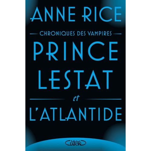 Les Chroniques Des Vampires - Prince Lestat Et L'atlantide    Format Broch 