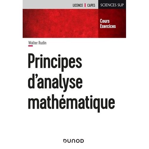 Principes D'analyse Mathmatique - Cours Et Exercices    Format Beau livre 