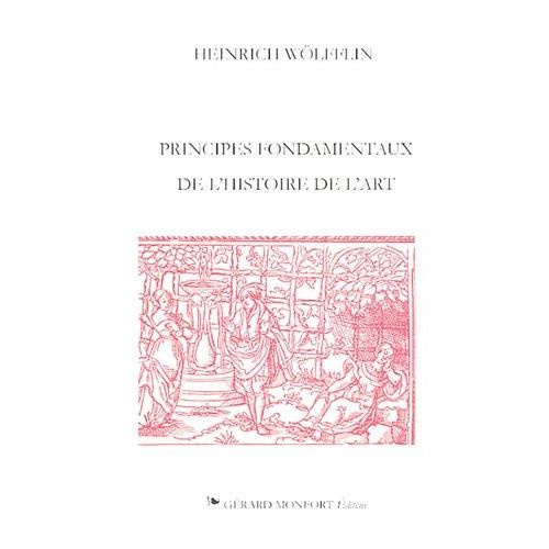 Principes Fondamentaux De L'histoire De L'art - Le Problme De L'volution Du Style Dans L'art Moderne   de Wlfflin Heinrich  Format Broch 