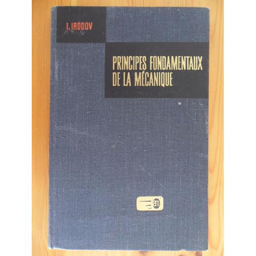 Principes Fondamentaux De La Mcanique (Traduit Du Russe)   de Igor Evgenevitch Irodov  Format Reli 