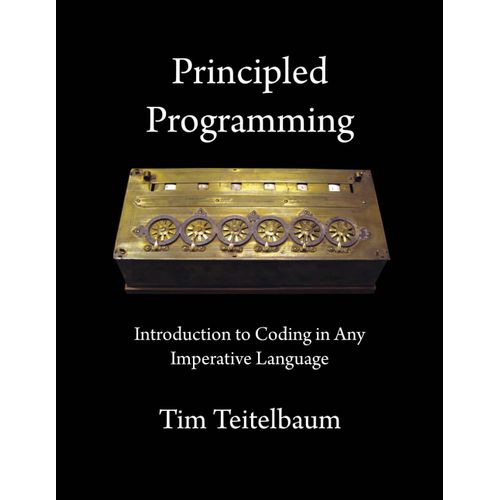 Principled Programming   de Tim Teitelbaum  Format Broch 