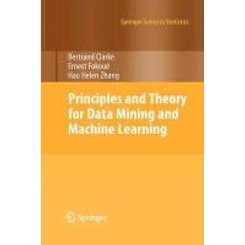 Principles And Theory For Data Mining And Machine Learning    Format Broch 