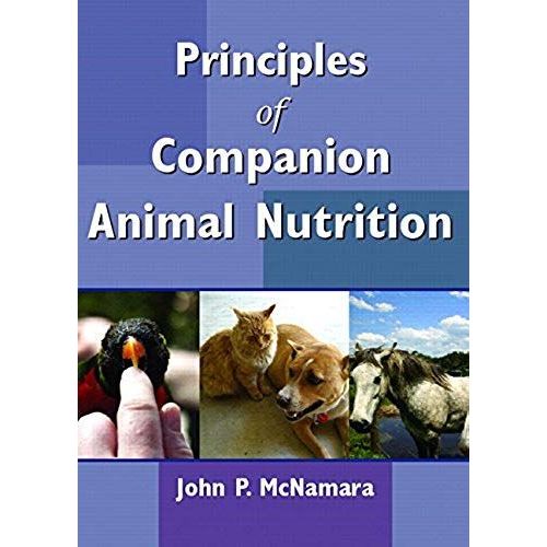 Principles Of Companion Animal Nutrition (Agribooks The Pearson Custom Publishing Program For Agricult)   de unknown  Format Broch 