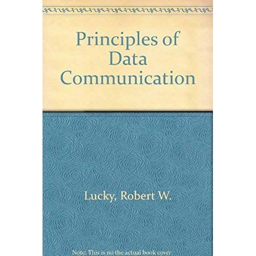 Principles Of Data Communication   de Robert W. Lucky  Format Broch 