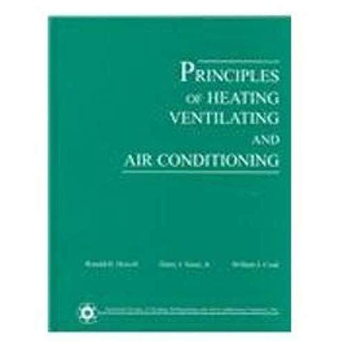Principles Of Heating, Ventilating, And Air Conditioning: A Textbook With Design Data Based On 2005 Ashrae Handbook - Fundamentals   de unknown  Format Broch 