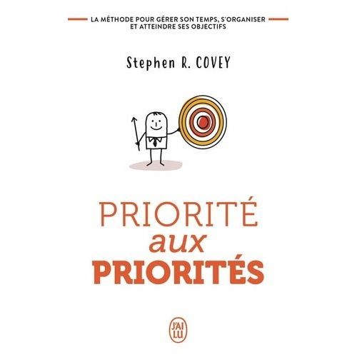 Priorit Aux Priorits - Vivre, Aimer, Apprendre Et Transmettre   de Covey Stephen R.  Format Poche 