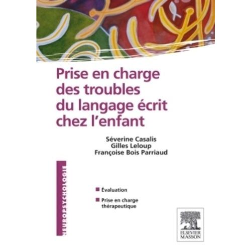 Prise En Charge Des Troubles Du Langage crit Chez L'enfant   de Casalis Sverine  Format Broch 