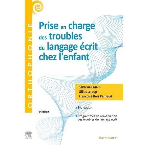Prise En Charge Des Troubles Du Langage crit Chez L'enfant   de Casalis Sverine  Format Beau livre 