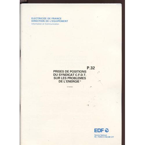 Prises De Positions Du Syndicat C.F.D.T. Sur Les Problemes De L'energie - 1979/1980 - P32. de Collectif Division Information Et Communication