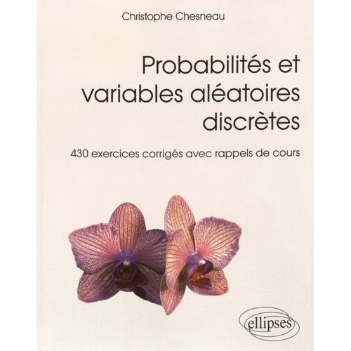 Probabilits Et Variables Alatoires Discrtes - 430 Exercices Corrigs Avec Rappels De Cours    Format Broch 